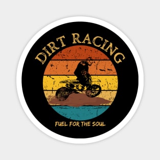 Dirt Racing Fuel For The Soul Dirt Bike Motorcycle Motocross Racing Magnet